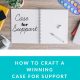 How to Craft a Winning Case for Support