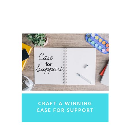 How to Craft a Winning Case for Support